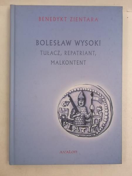 Bolesław Wysoki. Tułacz, repatriant, malkontent