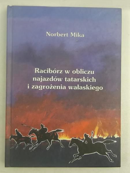 Racibórz w obliczu najazdów tatarskich i zagrożenia włoskiego