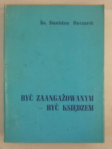 Być zaangażowanym - być księdzem