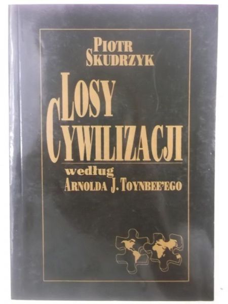 Losy cywilizacji według Arnolda J.Toynbee'ego