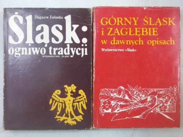 Śląsk - ogniwo tradycji  Górny Śląsk i Zagłębie w dawnych opisach