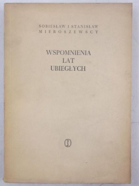 Meroszewscy   Stansław - Wspomnena ubegłych lat