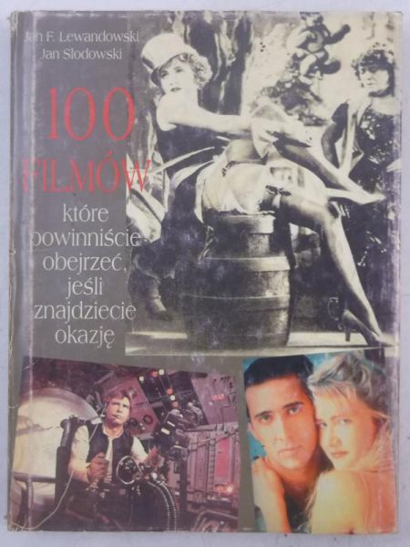 Lewandowski Jan - 100 filmów, które powinniście obejrzeć, jeśli znajdziecie okazję