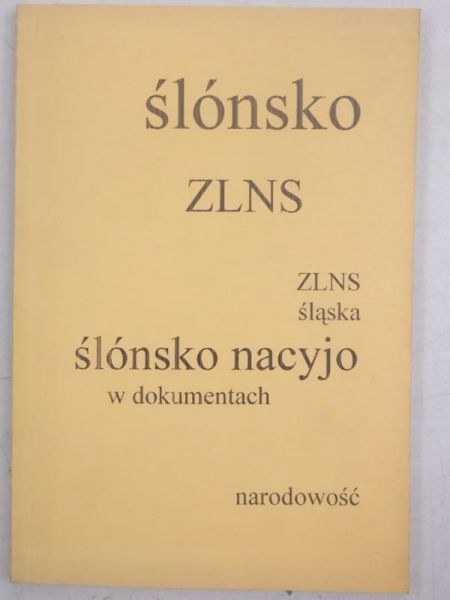 (opr.) - Związek Ludności Narodowości Śląskiej w dokumetach, część II