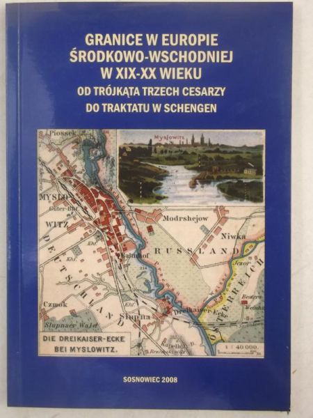 Granice w Europie Środkowo-Wschodniej w XiX-XX wieku