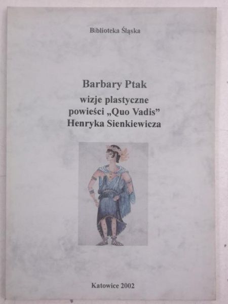 Wizje plastyczne powieści " Quo Vadis " Henryka Sienkiewicza