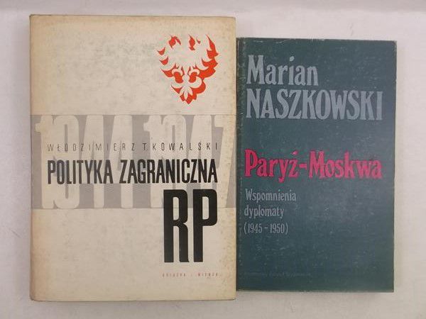 Polityka zagraniczna RP  Paryż-Moskwa. Wspomnienia dyplomaty (1945-1950)