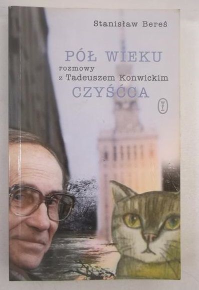 Pół wieku czyśćca. Rozmowy z Tadeuszem Konwickim