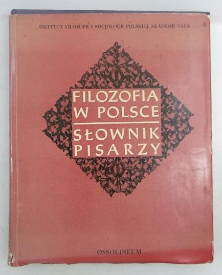 Filozofia w Polsce. Słownik pisarzy