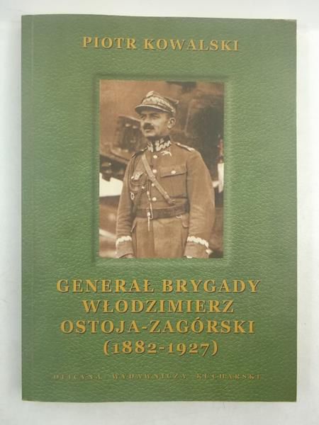 Generał brygady Włodzimierz Ostoja-Zagórski (1882-1927)