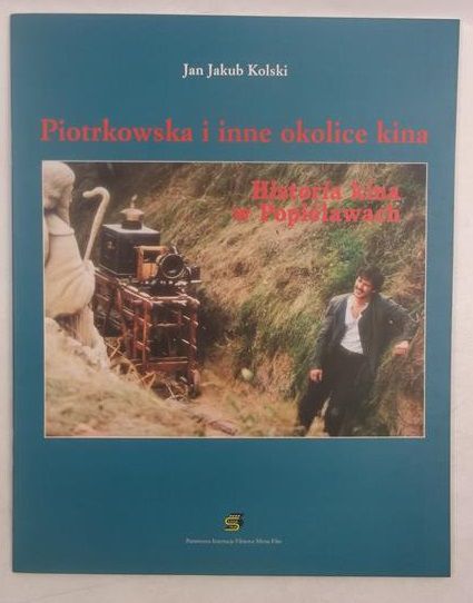 Kolski Jan - Piotrkowska i inne okolice kina