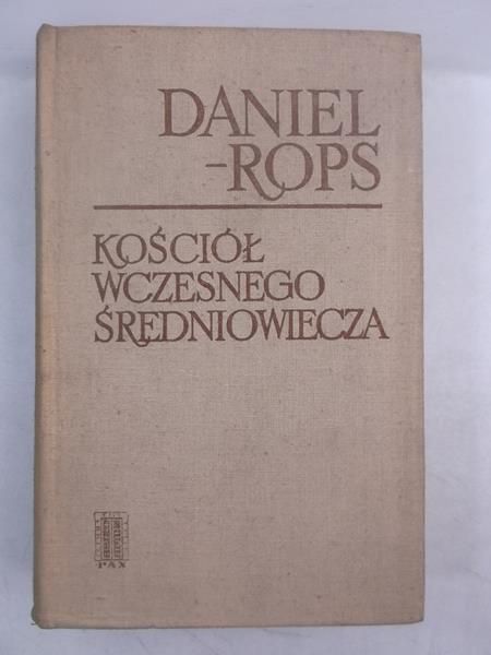 Rops Daniel - Kościoł wczesnego średniowiecza