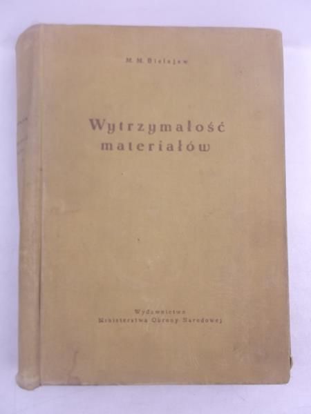 Bielajew M. M. - Wytrzymałość materiałów