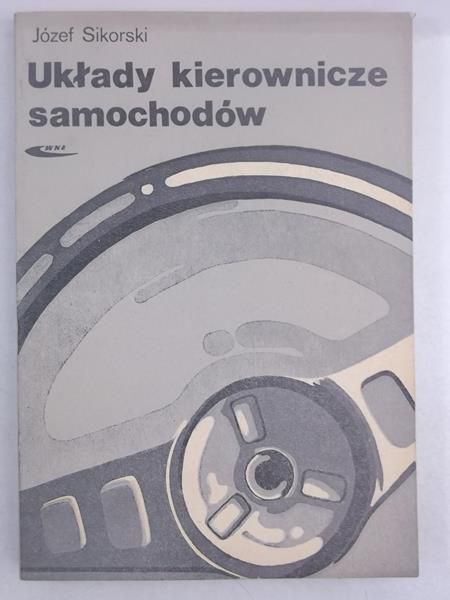 Sikorski Józef - Układy kierownicze samochodów