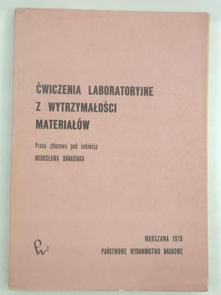 Ćwiczenia laboratoryjne z wytrzymałości materiałów