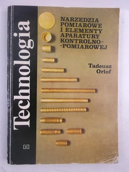 Narzędzia pomiarowe i elementy aparatury kontrolno-pomiarowej