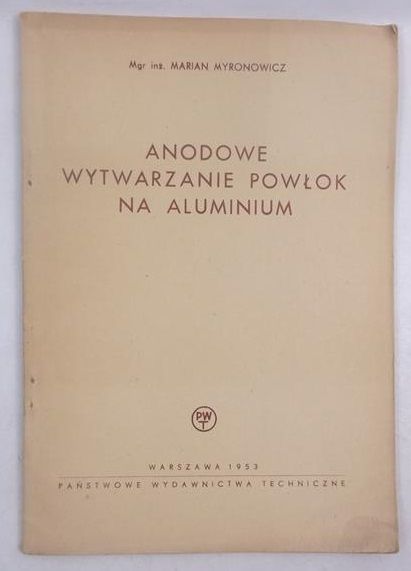 Anodowe wytwarzanie powłok na aluminium