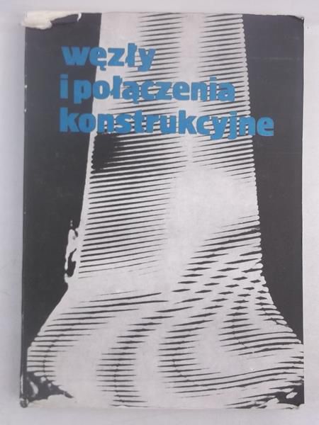 Węzły i połączenia konstrukcyjne