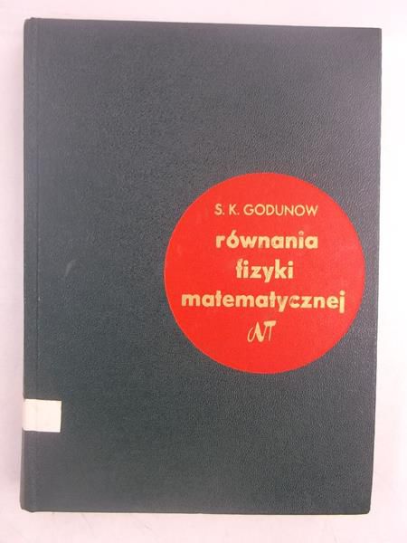 Godunow S.K.  - Równania fizyki matematycznej