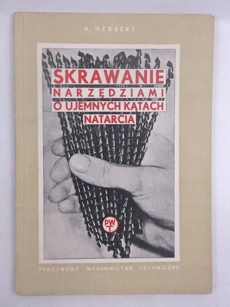 Skrawanie narzędziami o ujemnych kątach natarcia, 1950 r.