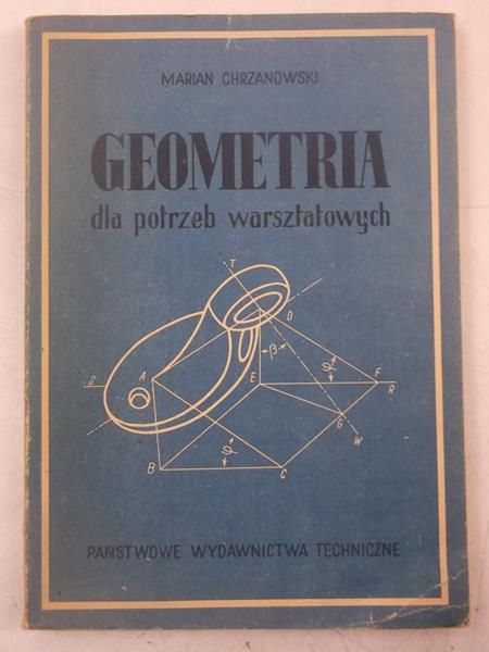 Chrzanowski Marian - Geometria dla potrzeb warsztatowych