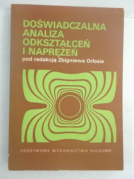 Doświadczalna analiza odkształceń i naprężeń