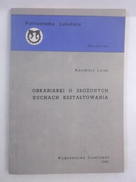 Obrabiarki o złożonych ruchach kształtowania
