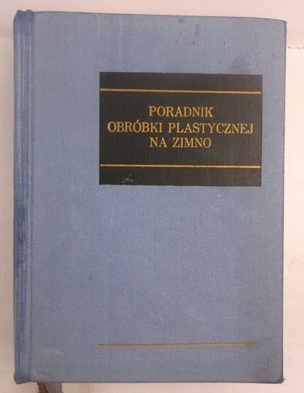 Romanowski W.P. - Poradnik obróbki plastycznej na zimno