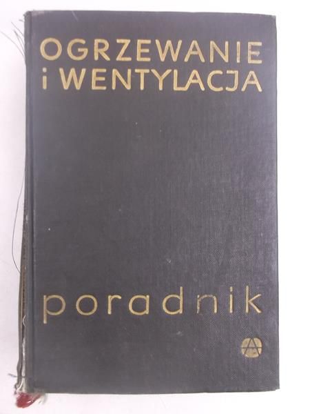 Kołodziejczyk L., Malicki M i in. - Ogrzewanie i wentylacja. Poradnik