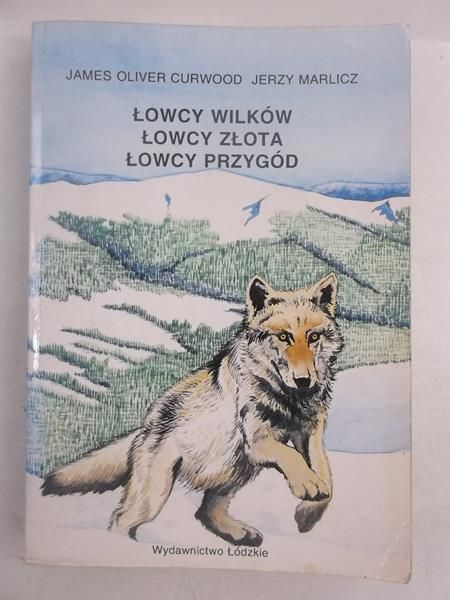 Łowcy wilków. Łowcy złota . Łowcy przygód