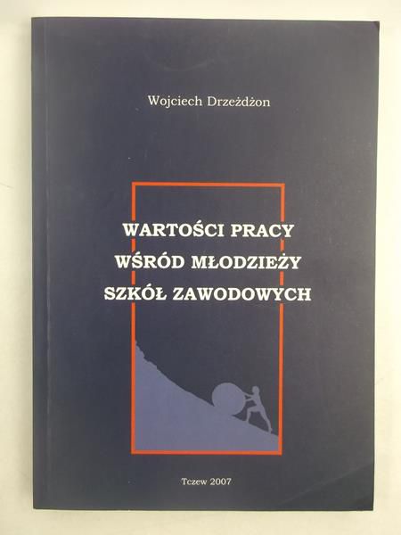 Wartości pracy wśród młodzieży szkół zawodowych, autograf.