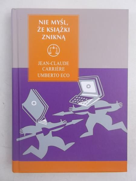 Nie myśl, że książki znikną