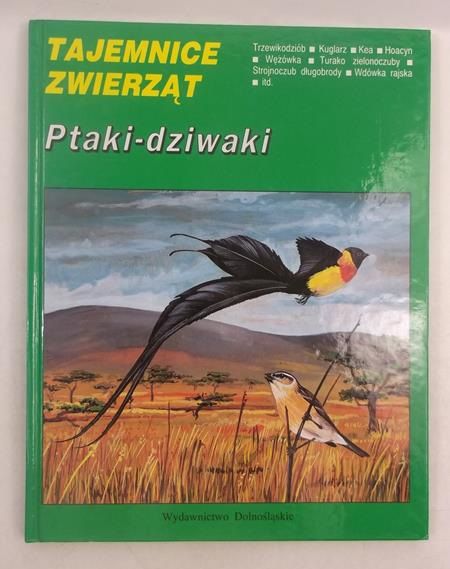 Stawarczyk Tadeusz,   - Tajemnice zwierząt. Ptaki-dziwaki