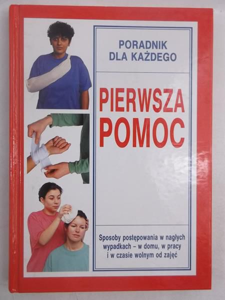 Pierwsza pomoc. Poradnik dla każdego