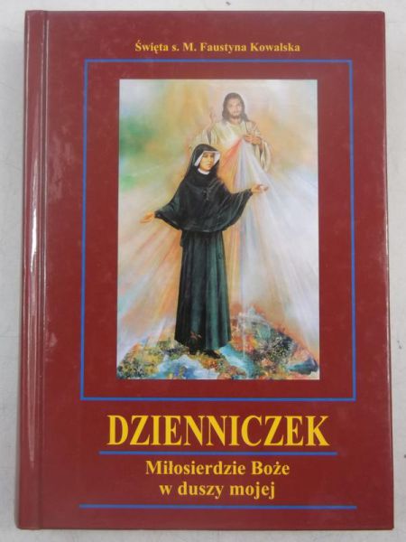 Dzienniczek. Miłosierdzie Boże w duszy mej