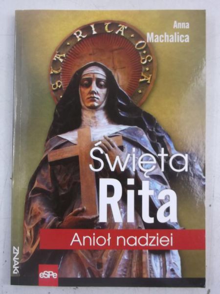Święta Rita. Aioł nadziei