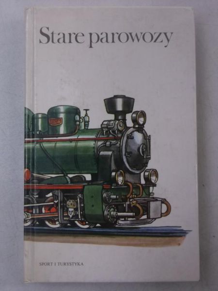 Bauer Zdenek - Stare parowozy