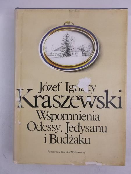 Kraszewski Józef - Wspomnienia Odessy, Jedysanu i Budżaku