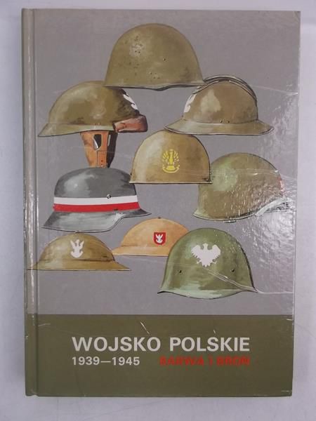 Wojsko polskie  1939-1945. Barwa i broń