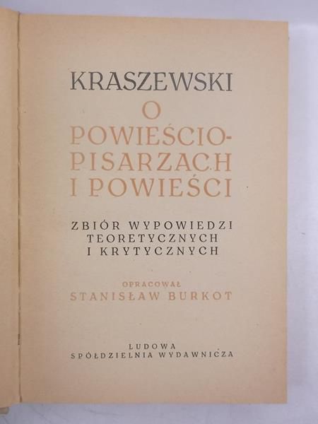 Burkot Stanisław (oprac.) - Kraszewski o powieściopisarzach i powieści