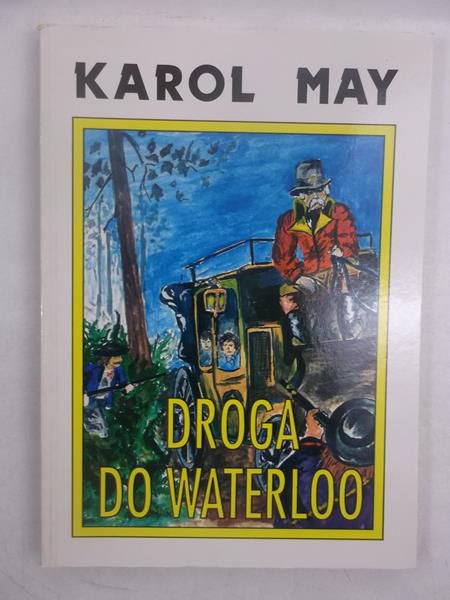 May Karol - Droga do Waterloo