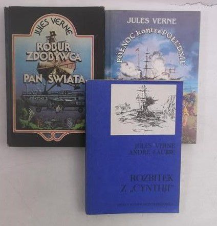 Robur zdobywca. Pan świata / Rozbitek z "Cynthii" / Północ kontra południe