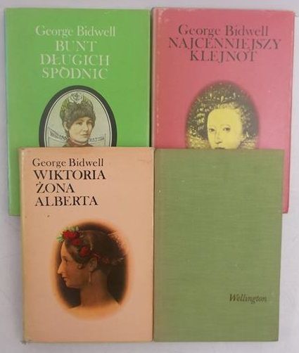 Bidwell George - Ten zły wódz / Najcenniejszy klejnot / Wiktoria żona Alberta / Bunt długich spódnic