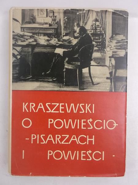 Burkot Stanisław (opr.) - Kraszewski o powieściopisarzach i powieści