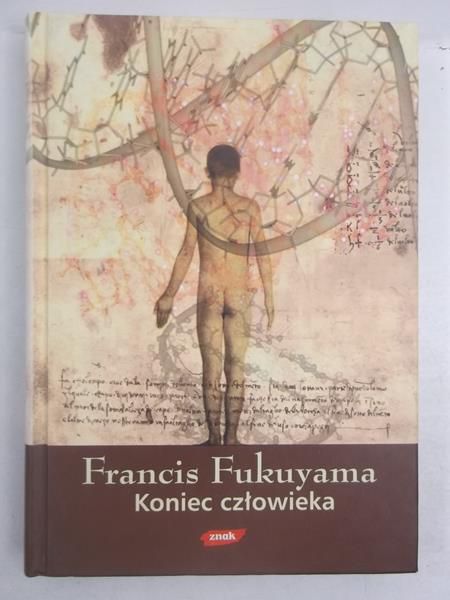 Fukuyama Francis  - Koniec człowieka
