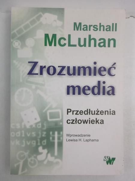 Zrozumieć media. Przedłużenia człowieka