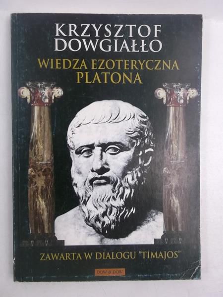 Wiedza ezoteryczna Platona zawarta w dialogu Timajos