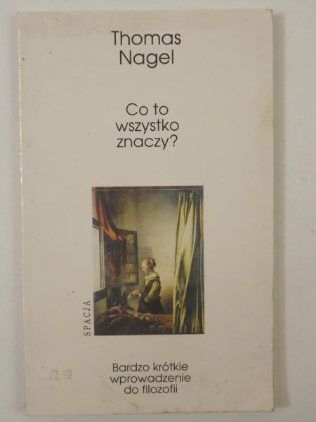 Nagel Thomas - Co to wszystko znaczy?