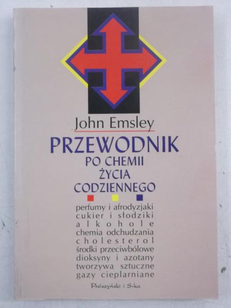 Emsley John - Przewodnik po chemii życia codziennego
