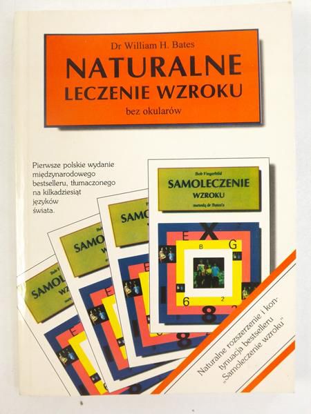 Bates William H. - Naturalne leczenie wzroku bez okularów
